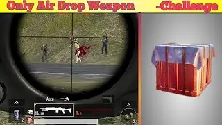 Only AirDrop Weapon Challenge Pubg Mobile Lite Gameplay Video