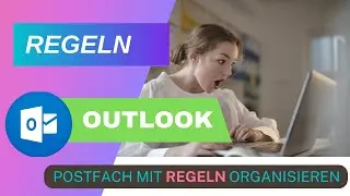 📌 Outlook Postfach organisieren mit automatischen Regeln