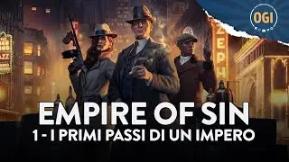 [ITA] EMPIRE OF SIN | 01 | I primi passi di un impero