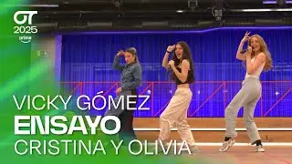 ENSAYO de CRISTINA y OLIVIA con VICKY GÓMEZ (13 de noviembre) | OT 2025