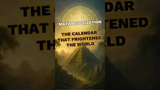 Mayan Civilization   The Calendar That Frightened