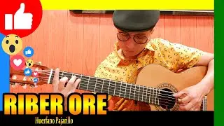 🔴 𝗥𝗜𝗕𝗘𝗥 𝗢𝗥𝗘 ⭐ - Huérfano Pajarillo