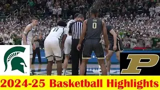 #13 Purdue vs #14 Michigan State Basketball Game Highlights 2 18 2025