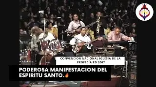 Poderosa manifestaci&oacute;n del Esp&iacute;ritu Santo | Convenci&oacute;n Nacional Iglesia de Dios de la Profec&iacute;a RD