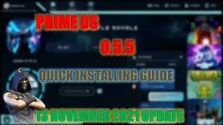 Prime OS Latest Update 0.5.5 Quick Installing Guide | 13 November 2021