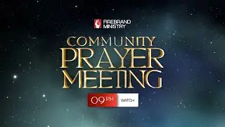 COMMUNITY PRAYER MEETING 10-07-2025|| FIREBRAND MINISTRY