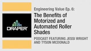 EVP Episode 6: The Benefits of Motorized and Automated Roller Shades