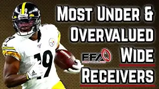 Most Overvalued and Undervalued Wide Receivers - 2020 Fantasy Football Advice