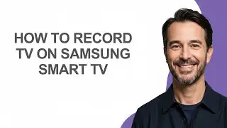 How to Record Tv on Samsung Smart Tv - KevinHowTo