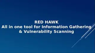 RED HAWK: All in one suite for Information Gathering and Vulnerability Scanning
