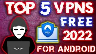 Top 5 FREE & SECURE Android VPN Apps in 2022 | Best Android VPN For Gaming Free And Fast VPN