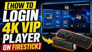 How to Install 4K VIP Player on Android TV | IPTV Player Setup