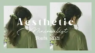 Aesthetic Minimalist Fonts 2021 | Underrated Fonts you should use! | with Download Links