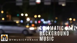 Cinematic Jazz Background Music
