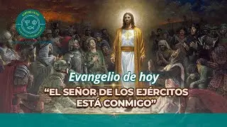 Evangelio de hoy MIÉRCOLES 21 ENERO 2026 ✝“El Señor de los ejércitos está conmigo.
