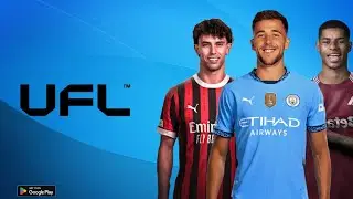 UFL 25 Mobile&trade; UFL Edition New Update Transfer 2024/2025 Android New Face Best Patch