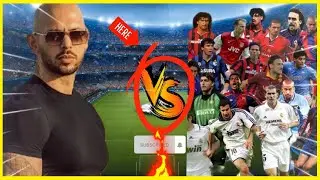 Andrew Tate vs. Football Legends: Clash of the Titans