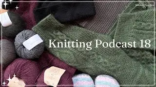 Knitting Podcast #18 | PetiteKnit Sweater, New Cast-Ons & Cozy Knits