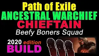[PATH OF EXILE] ANCESTRAL WARCHIEF CHIEFTAIN 2020 BUILD. Cheap League Starter, ALL Content done
