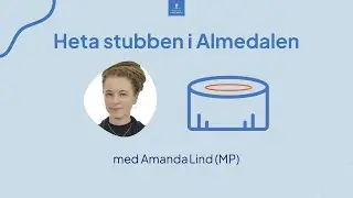 Heta stubben med Amanda Lind (MP), spr&aring;kr&ouml;r