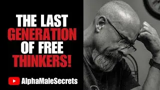 Why Old Guys OVER 50+ Are The LAST GENERATION Of Free Thinkers In Society