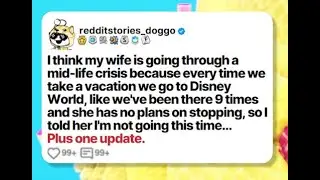 I think my wife is going through a mid-life crisis because every time we take a vacation we go to...