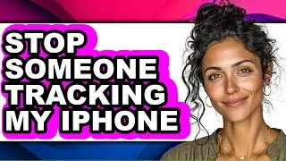 How to Stop Someone Tracking My Iphone (easy Method)