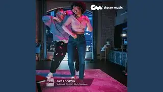 Live for Now