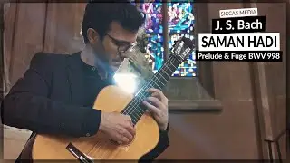 Saman Hadi plays Prelude & Fuge BWV 998 in E-Flat Major by J. S Bach | Siccas Media