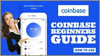 Coinbase Tutorial for Beginners: How to Use Coinbase App 2022?