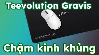 Teevolution Gravis | Pad chuột n&agrave;y CHẬM KINH KHỦNG KHIẾP!