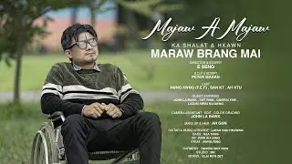 Maraw Brang Mai - Majaw A Majaw