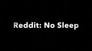 Reddit No Sleep