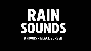 8 Hours Rain Sounds for Sleep 🌧️ Black Screen (No Ads)