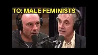 A TOUGH message for WHITE KNIGHTS and MALE FEMINISTS from Dr. Jordan Peterson