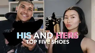 HIS AND HERS SHOE COLLECTION | Top Five Shoes In Our Closets