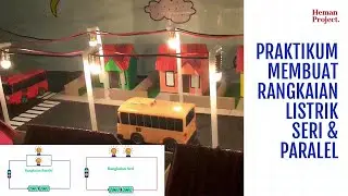 Media Pembelajaran Cara Membuat Rangkaian Listrik Seri dan Paralel - Materi Kelas
