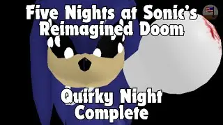 Five Nights at Sonic's Reimagined Doom || Quirky Night Complete (Solo) [Roblox]