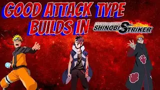 Good Attack type builds in Naruto to Boruto Shinobi Striker