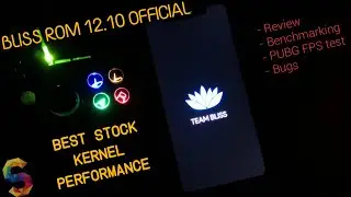 Bliss Rom 12.10 Official | Benchmarking With Stock Kernel | PUBG FPS Test