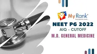 NEET PG 2022 - ALL INDIA QUOTA CUTOFF FOR M.D. GENERAL MEDICINE [MRANK]