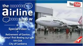 Qantas | Retirement of Qantas' first Boeing 747-438, VH-OJA City of Canberra
