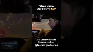 Saudi uber driver scares a European tourist😂😂😂