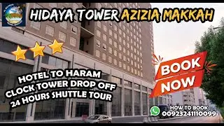 Hadaya Tower Azizia Makkah- 24/7 Shuttle Bus- Hotels, Transfers, Ziaraat ,Visa with Almehran Travels
