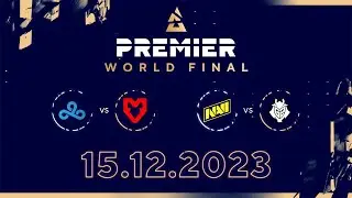 [RU] BLAST Premier World Final 2023 - Quarter finals -  MOUZ vs Cloud9 & G2 Esports vs NaVi
