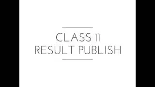 Class 11 result publish today
