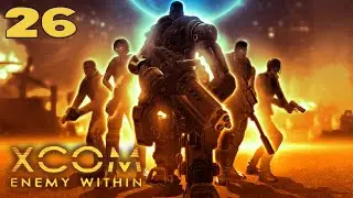 Beserkers, Seekers And Too Many Mectoids - First Time XCOM Enemy Within Classic Ironman Part 26
