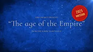 zero-project - The age of the Empire (2025 version)