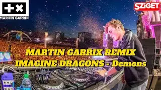 MARTIN GARRIX REMIX - IMAGINE DRAGONS - Demons - Live in SZiGET 2024