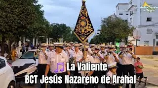 La Valiente  - BCT Jesús Nazareno de Arahal en San Jeronimo de Sevilla 2025